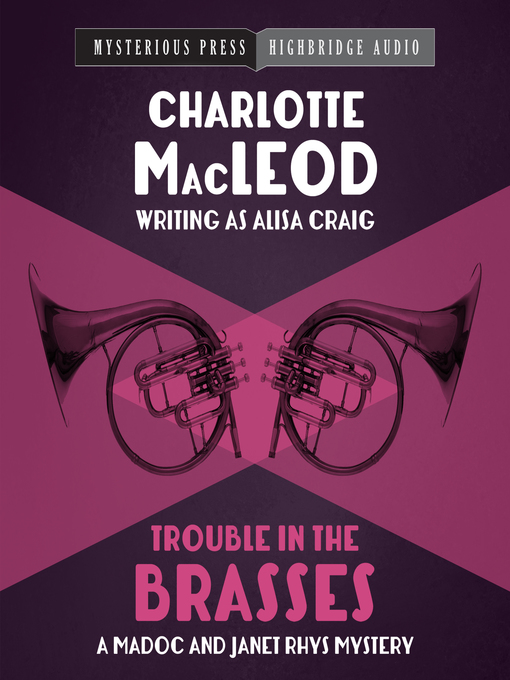 Title details for Trouble in the Brasses by Charlotte MacLeod - Available